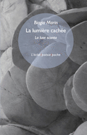 Lumière cachée (La) [édition bilingue]